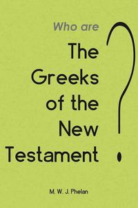 bokomslag The 'Greeks' of the New Testament or Paul's Ministry to Israel
