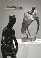 Jon Wood, Arie Hartog, Penelope Curtis, Stephen Feeke - Against Nature, Inbunden