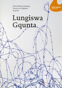 bokomslag Henry Moore Institute Essays on Sculpture: Issue 80