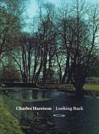 bokomslag Charles Harrison: Looking Back