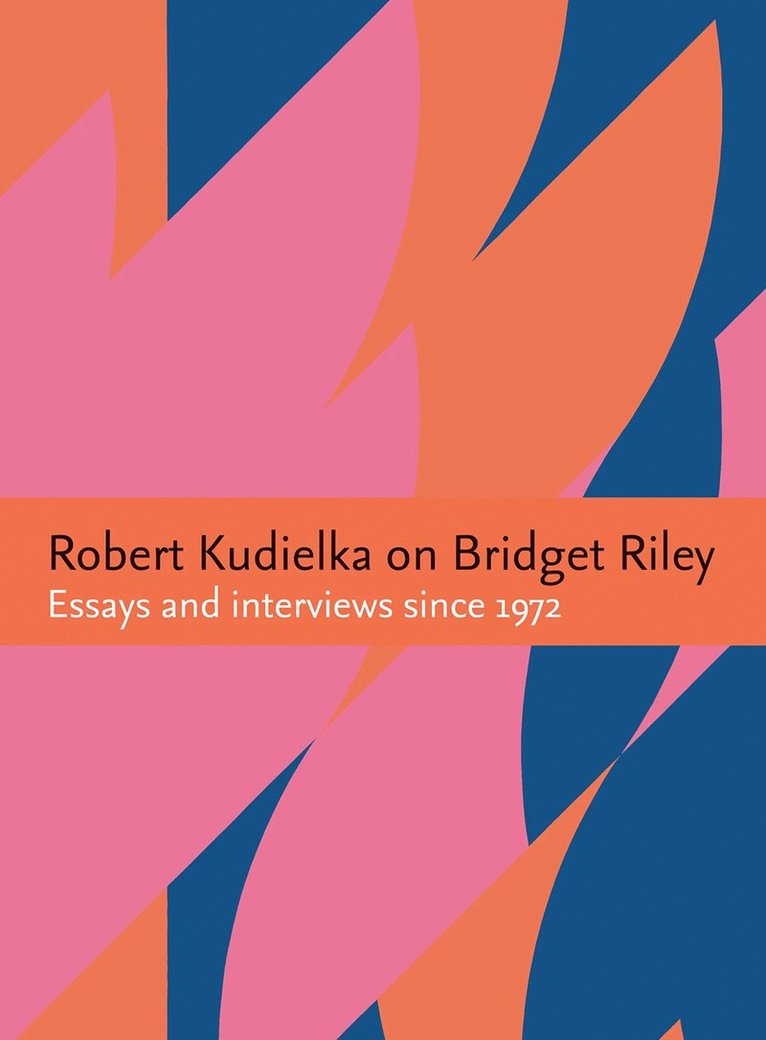 Robert Kudielka on Bridget Riley, Häftad