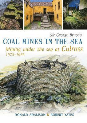 Donald Adamson, Robert Yates - Sir George Bruce's COAL MINES IN THE SEA, Häftad