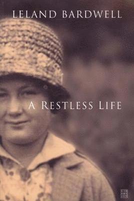 Leland Bardwell - Restless Life, Häftad