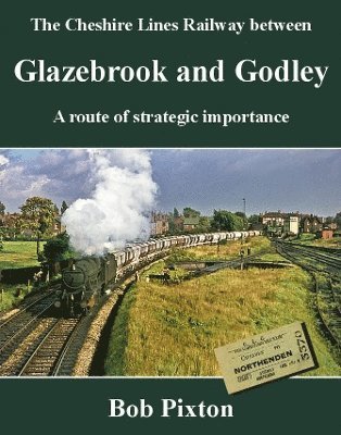 The Cheshire Lines Railway between Glazebrook and Godley 1