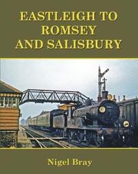 bokomslag Eastleigh to Romsey and Salisbury