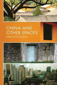 bokomslag China and Other Spaces