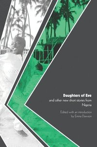 bokomslag 'Daughters of Eve' and Other New Short Stories from Nigeria