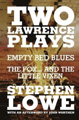 Stephen Lowe - Two Lawrence Plays, Häftad
