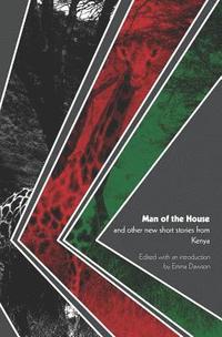 bokomslag Man of the House and Other New Short Stories from Kenya