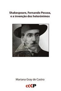 bokomslag Shakespeare, Fernando Pessoa, e a Invencao DOS Heteronimos