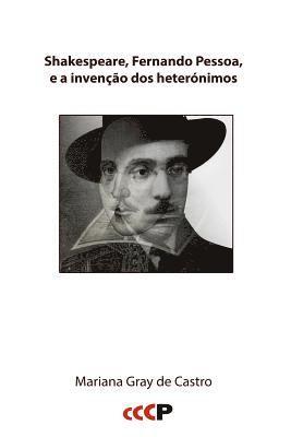 Shakespeare, Fernando Pessoa, e a Invencao DOS Heteronimos 1