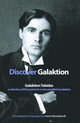 Galaktion Tabidze - Discover Galaktion, Häftad. Tillgänglighet: Lägg i varukorg