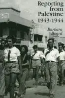 Barbara Board - Reporting from Palestine 1943-44, Häftad. Tillgänglighet: Lägg i varukorg