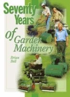 bokomslag Seventy Years of Garden Machinery