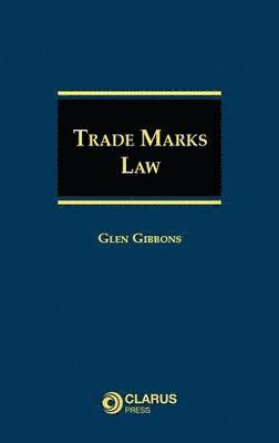 Glen Gibbons - Trade Marks Law, Inbunden