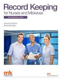 bokomslag Record Keeping for Nurses and Midwives: An essential guide