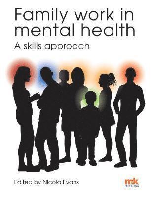 Nicola Evans - Family work in mental health: A skills approach, Häftad
