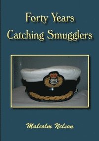 bokomslag Forty Years Catching Smugglers