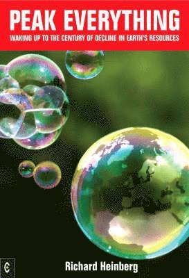Richard Heinberg - Peak Everything, Häftad