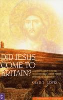 bokomslag Did Jesus Come to Britain?