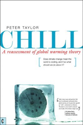 Peter Taylor - Chill, A Reassessment of Global Warming Theory, Häftad. Tillgänglighet: Lägg i varukorg