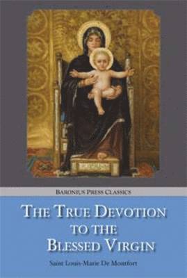 True Devotion to the Blessed Virgin