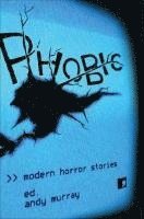 Andy Murray - Phobic: Modern Horror Stories, Häftad