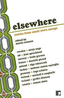 Jean Sprackland, Olga Tokarczuk, Mirja Unge, Maria Crossan - Elsewhere, Häftad