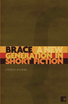 Jim Hinks - Brace: A New Generation in Short Fiction, Pocket