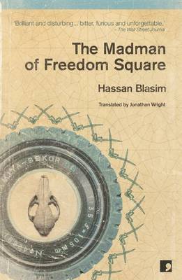 Hassan Blasim - Madman of Freedom Square, Häftad