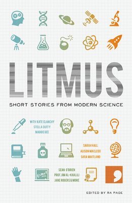 Kate Clanchy, Frank Cottrell Boyce, Stella Duffy, Maggie Gee, Sarah Hall, Tania Hershman, Zoe Lambert, Alison MacLeod, Adam Marek, Sean O'Brien, Ra Page - Litmus, Häftad