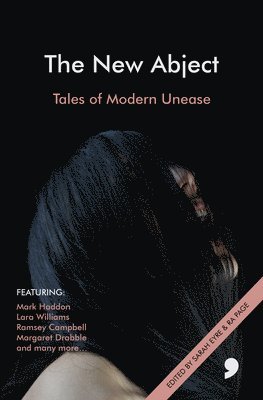 Matthew Holness, Ramsey Campbell, Bernardine Bishop, Lucie McKnight-Hardy, Margaret Drabble, David Constantine, Mark Haddon, Gaia Holmes, Lara Williams, Alan Beard - New Abject, Häftad