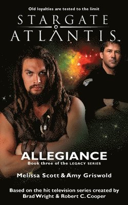 STARGATE ATLANTIS Allegiance (Legacy book 3) 1