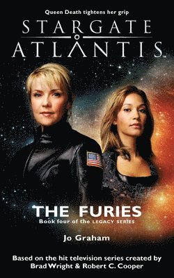 bokomslag STARGATE ATLANTIS The Furies (Legacy book 4)