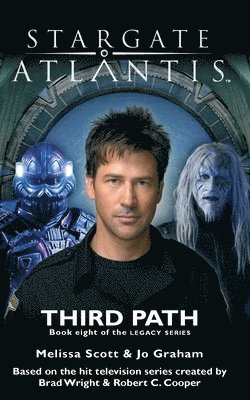 STARGATE ATLANTIS Third Path (Legacy book 8) 1
