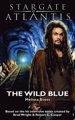 Melissa Scott - STARGATE ATLANTIS The Wild Blue, Häftad