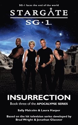 STARGATE SG-1 Insurrection (Apocalypse book 3) 1