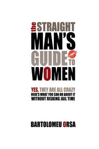 bokomslag The Straight Man's Guide to Women