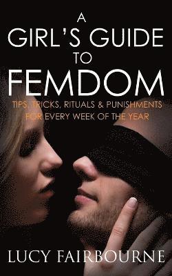 Lucy Fairbourne - Girl's Guide to Femdom, Häftad