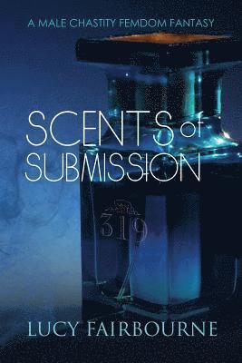 Lucy Fairbourne - Scents of Submission, Häftad