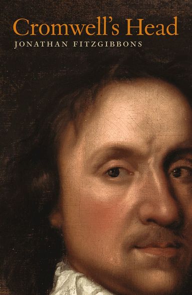Jonathan Fitzgibbons - Cromwell's Head, Inbunden