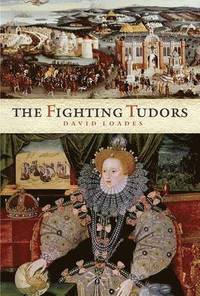 bokomslag The Fighting Tudors