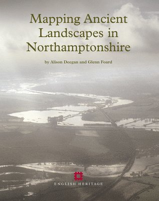 Mapping Ancient Landscapes in Northamptonshire 1