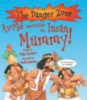 Colin Hynson - Avoid Becoming An Incan Mummy!, Inbunden. Tillgänglighet: Lägg i varukorg
