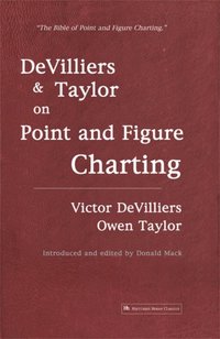 bokomslag DeVilliers and Taylor on Point and Figure Charting