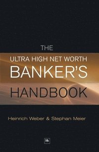 bokomslag The Ultra High Net Worth Banker's Handbook