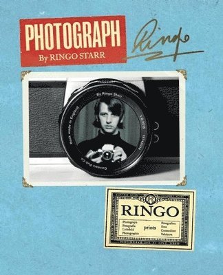 Ringo Starr - Photograph, Inbunden