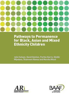 Pathways to Permanence for Black, Asian and Mixed Ethnicity Children 1