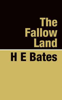 H. E. Bates, E Bates, H - Fallow Land, Häftad