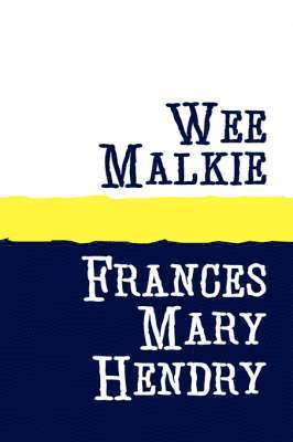 Frances Mary Hendry - Wee Malkie, Häftad